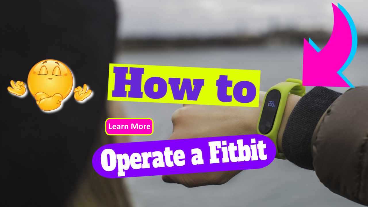 How to Operate a Fitbit