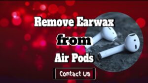 remove air pod earwax